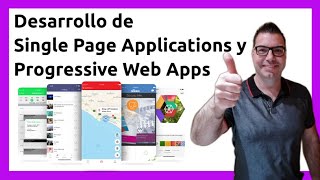 Desarrollo de Single Page Applications y Progressive Web Apps vs. Apps Nativas