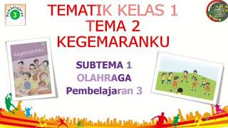 tematik kelas 1 tema 2 subtema 1 pembelajaran 3