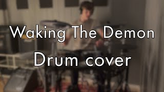 Bullet for My Valentine - Waking The Demon (drum cover)