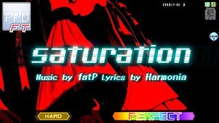 【PPD FT】saturation【HARD ☆7】PERFECT