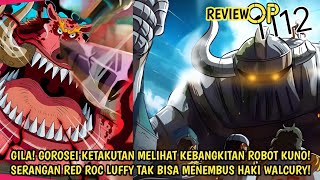 FULL OP 1112 - EDAN! MARS KETAKUTAN MELIHAT ROBOT KUNO! SERANGAN RED ROC LUFFY TAK MEMPAN PD WALCURY