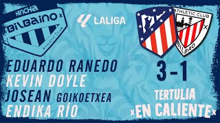 Tertulia "En caliente" / Atlético Madrid - Athletic Club / 33ª jornada Liga 23/24 / Sábado 27/04/24