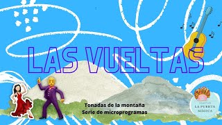 Tonadas de la montaña, serie de microprogramas Capítulo 4: Las vueltas