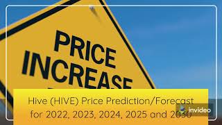 Hive Price Prediction 2022, 2025, 2030  HIVE Price Forecast