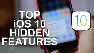 Top iOS 10 Hidden Features!