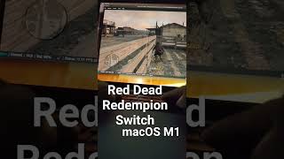 Red Dead Redemption M1 macOS switch emulation