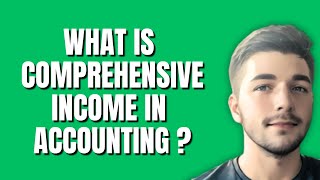 What Is Comprehensive Income In Accounting?