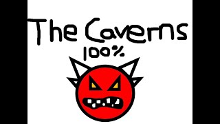 The Caverns 100% (Insane/Hard Demon) (Rebeat)