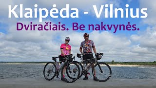 Klaipėda - Vilnius. Dviračiais. Vienu prisėdimu.