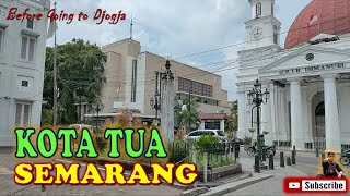 KOTA TUA SEMARANG | Before Going to Djogja