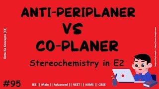 Stereochemistry of the E2 Reaction || E2 in RX  || JEE Main || Advanced || NEET || CBSE || In Hindi