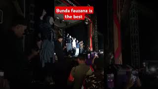 Bunda fauzana is the best