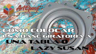 Cómo colocar una base giratoria a una tabla o lazy susan