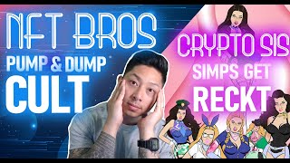 NFT Bros - Pump and Dump Cult manipulating the market! - ALSO another RUG CRYPTOSIS by Lana Rhoades