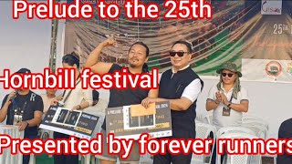 prelude to the 25th Hornbill festival presented by Forerunners