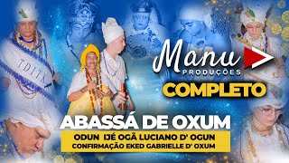 Abassá de Oxum | Mameto Omidewá e Tateto Nhosi Tambula Si - Obrigação de Ogan e Confirmação de Eked