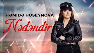 Hemide Huseynova - Nədəndir 2023 (Yeni Klip)