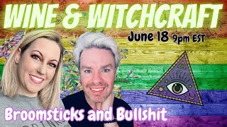 (S3:23)Wine & Witchcraft: Broomsticks & Bullshit