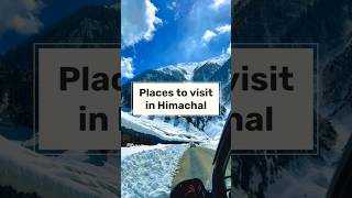 Places to visit in Himachal Pradesh #explorehimalayas #realvibes