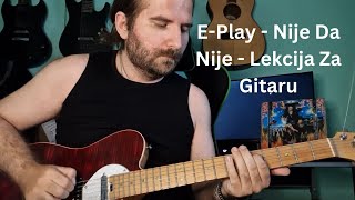 E-Play - Nije Da Nije - Glavna Melodija - Lekcija Za Gitaru ( Melodije - 08 )