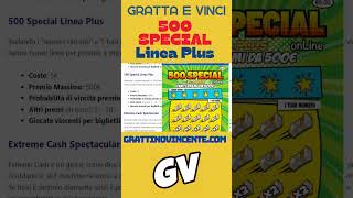 500 SPECIAL Gratta e vinci LINEA PLUS: come funziona e dove trovarlo #shorts #shortsvideo