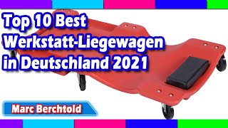 Top 10 Best Werkstatt-Liegewagen in Deutschland 2021