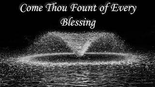 Come, Thou Fount of Every Blessing - Arr. Joseph Shiery