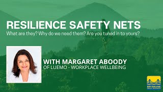 Resilience Safety Nets – What are they? Why do we need them? Are you tuned in to yours?