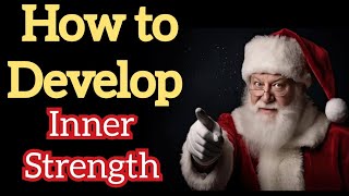 How to Develop Inner Strength | Santacruz Story on mindset | Christmas Special