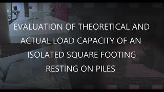 Evaluation of the Theoretical and Actual Load Capacity of an Isolated Square Footing