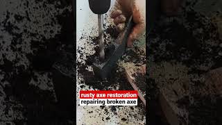 RUSTY AXE RESTORATION [REPAIRING GRANPA'S AXE]