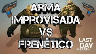 QUANTOS FRENÉTICOS EU MATO COM A ARMA IMPROVISADA?? VEJA O RESULTADO!!! | LAST DAY ON EARTH