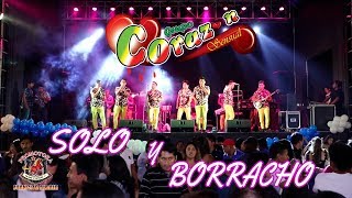 Solo Y Borracho - Corazon Sensual (En Vivo 2018)