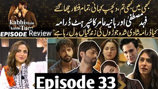 Kabhi Main Kabhi Tum Episode 34 | Teaser | Hania Aamir | Fahad Mustafa | Drama Tv