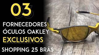 3 FORNECEDORES Óculos Oakley - Shopping 25 Brás - Juliet X-Squared Flak Vilão Pinada X Metal