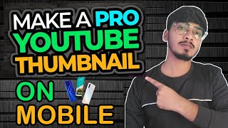 📱 How to create professional YouTube thumbnail without photoshop in mobile 📱 phone by deepak lohar