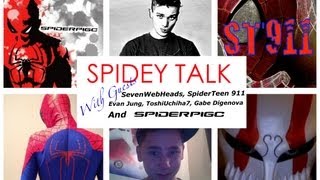 SPIDEY TALK with SevenWebHeads, Spiderteen 911, and MORE!!!!!