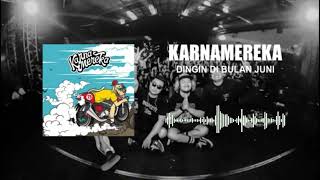 Karnamereka - Dingin Di Bulan Juni