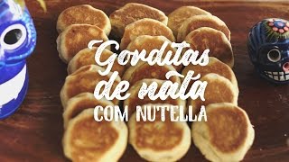 GORDITAS DE NATA COM NUTELLA | RECEITAS MEXICANAS | EP.37