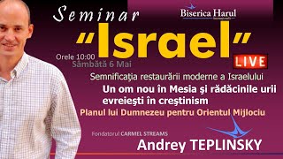 6 Mai 2023 | Andrey Teplinsky | Semnificatia restaurarii moderne a Israelului | Seminarul 3, part. 2