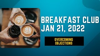 Breakfast Club - Objections