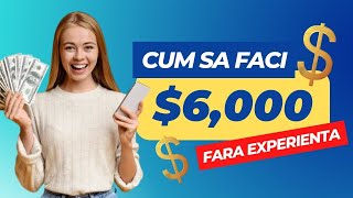 $6,000 PE LUNA - Top 3 metode de a câștiga BANI ONLINE de ACASA