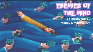 Materialism and Worry - Enemies of the Mind 2