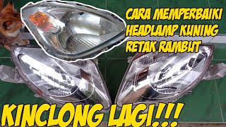 cara memperbaiki headlamp lampu mobil avanza xenia kuning kusam retak rambut