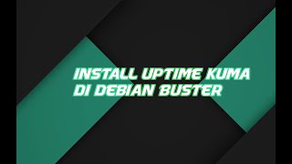 Install Uptime Kuma di Debian 10 - Monitoring Uptime