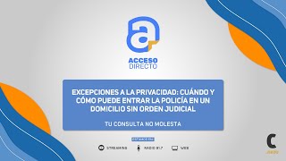 Privacidad y seguridad: derechos y limitaciones en la entrada de la policía