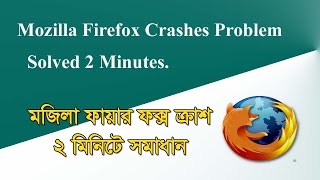 Mozilla Firefox Crashes Problem solved easily