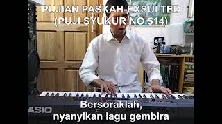 Pujian Paskah-Exsulted (Puji Syukur Nomor 514)