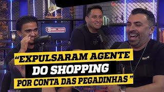 Expulsaram a gente do shopping por conta das pegadinhas.