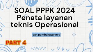 LATIHAN SOAL PENATA LAYANAN OPERASIONAL PPPK 2024 | & PEMBAHASANNYA | #pppkteknis #pppk #p3kteknis